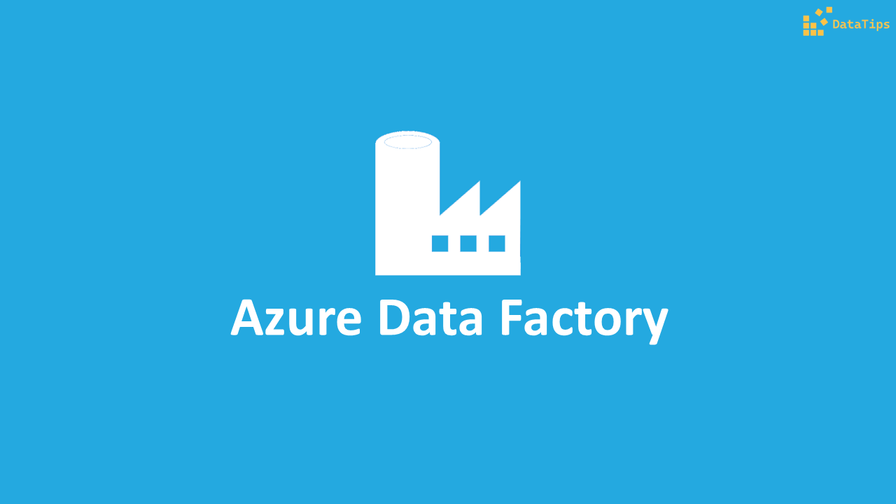 Azure Data Factory